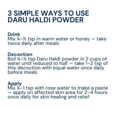 Mix Daru Haldi Powder with warm water, prepare a decoction, or make a paste with rose water for topical application.