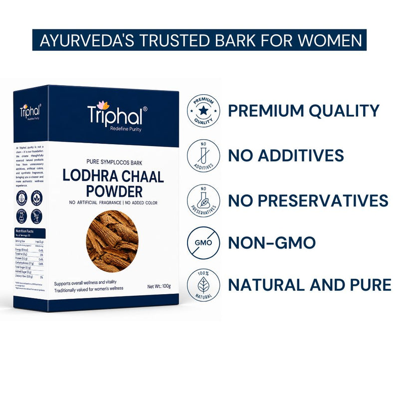 Triphal Lodhra Chaal Powder made from pure Symplocos bark with premium quality, no additives, non-GMO and no preservatives
