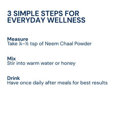 Triphal Neem Chaal Powder — quarter to half tsp in warm water or honey daily after meals