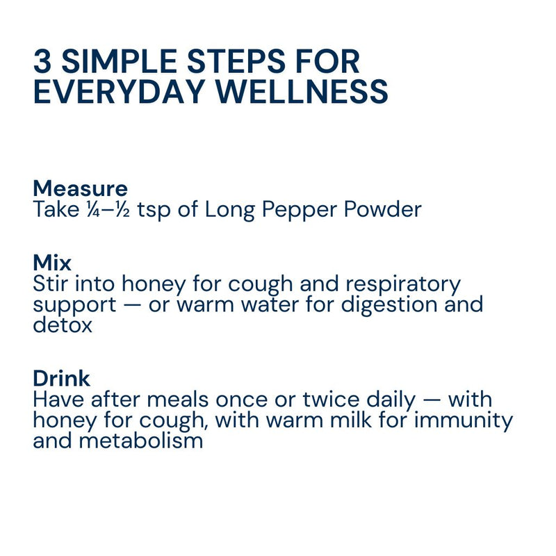 3 simple steps to use Long Pepper Powder: measure, mix with honey or warm water, and drink after meals.