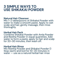 Mix Shikakai with water, combine with Amla and Reetha, or use as a natural herbal hair rinse.