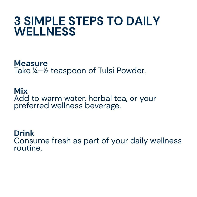 Mix half teaspoon of Triphal Tulsi Powder in warm water or honey for daily natural immunity, respiratory health, and overall wellness.