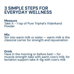Triphal Vidarikand Powder — half to one tsp in warm milk, morning or before bed
